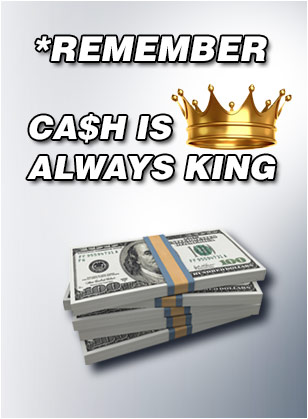 Cash is always king